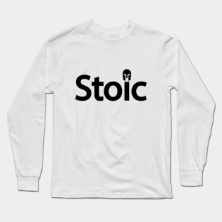 Stoic being stoic creative typography design Long Sleeve T-Shirt